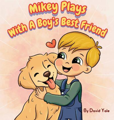 Mikey Plays With A Boy’s Best Friend