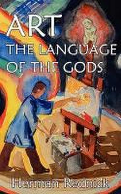 Art: The Language of the Gods