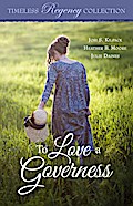To Love a Governess (Timeless Regency Collection, #14)