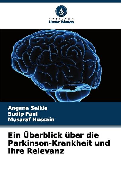 Ein Überblick über die Parkinson-Krankheit und ihre Relevanz