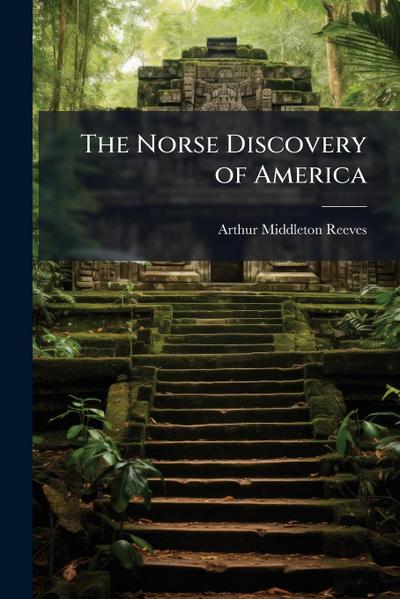 The Norse Discovery of America