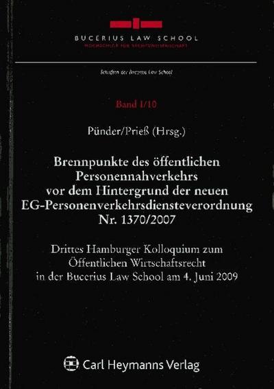 Brennpunkte des öffentlichen Personennahverkehrs vor dem Hintergrund der neuen EG-Personenverkehrsdiensteverordnung Nr. 1370/2007