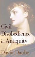 Civil Disobedience in Antiquity