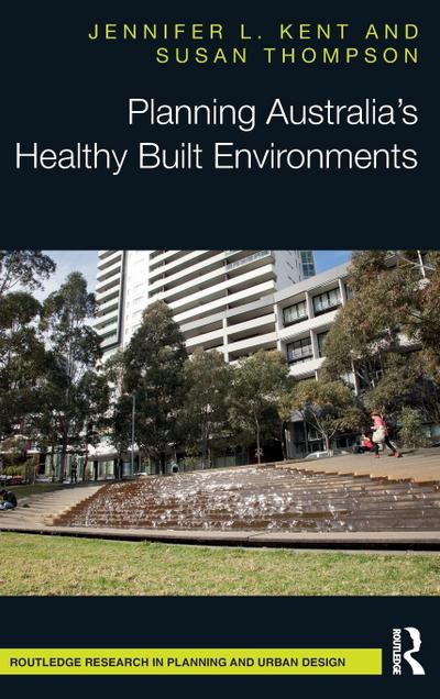 Planning Australia’s Healthy Built Environments