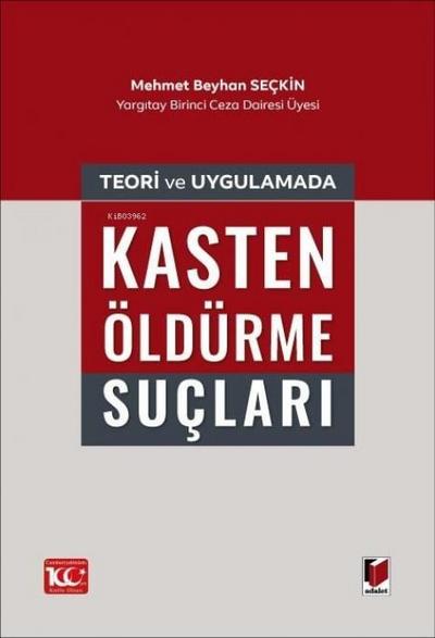Teori ve Uygulamada Kasten Öldürme Suclari