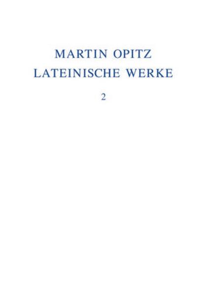 Martin Opitz: Lateinische Werke 1624-1631