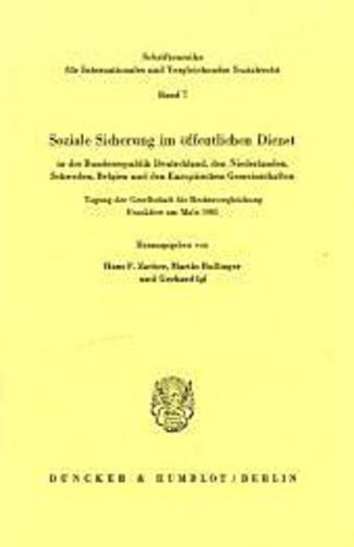 Soziale Sicherung im öffentlichen Dienst in der Bundesrepublik Deutschland, den Niederlanden, Schweden, Belgien und den Europäischen Gemeinschaften.