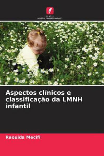 Aspectos clínicos e classificação da LMNH infantil