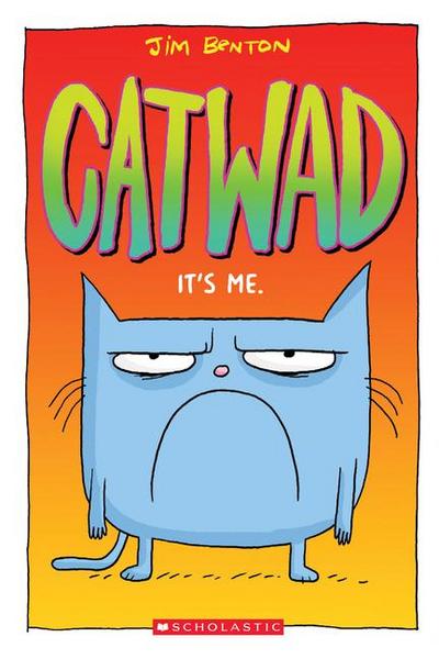 It’s Me. a Graphic Novel (Catwad #1)