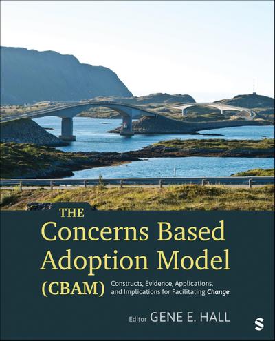 The Concerns Based Adoption Model (CBAM)