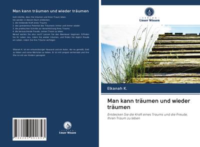 Man kann träumen und wieder träumen
