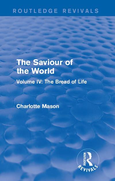 The Saviour of the World (Routledge Revivals)
