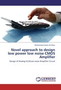 Novel approach to design low power low noise CMOS 