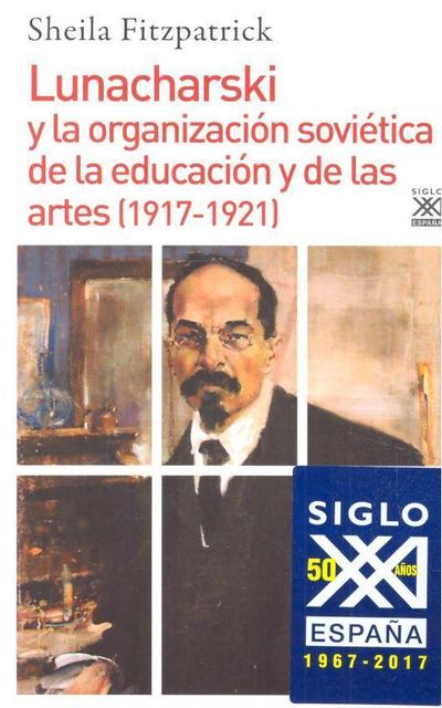 Lunacharski y la organización soviética de la educación y de las artes, 1917-1921