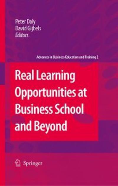 Real Learning Opportunities at Business School and Beyond