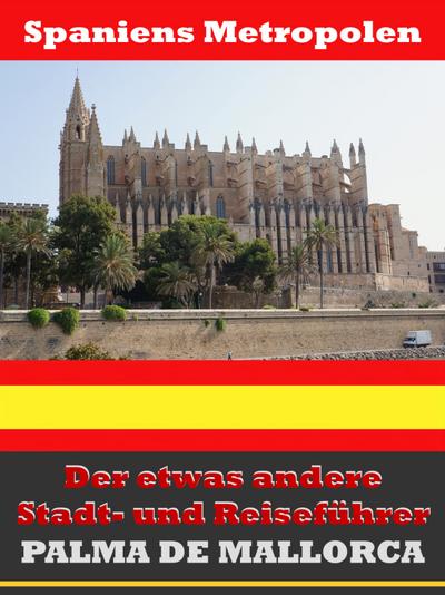 Astinus, A: Palma de Mallorca - Der etwas andere Stadt- und