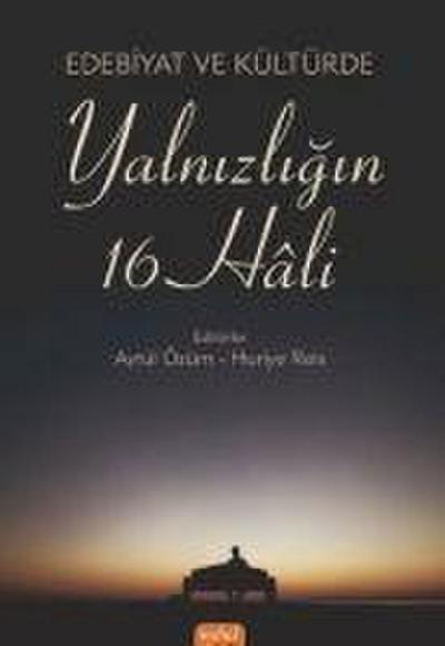 Edebiyat ve Kültürde Yalnizligin 16 Hali