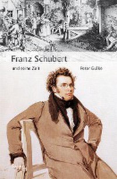 Große Komponisten und ihre Zeit. Franz Schubert und seine Zeit