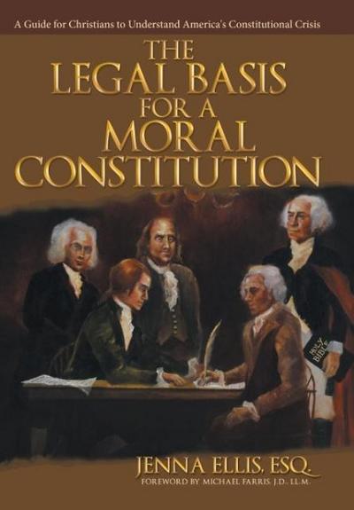The Legal Basis for a Moral Constitution