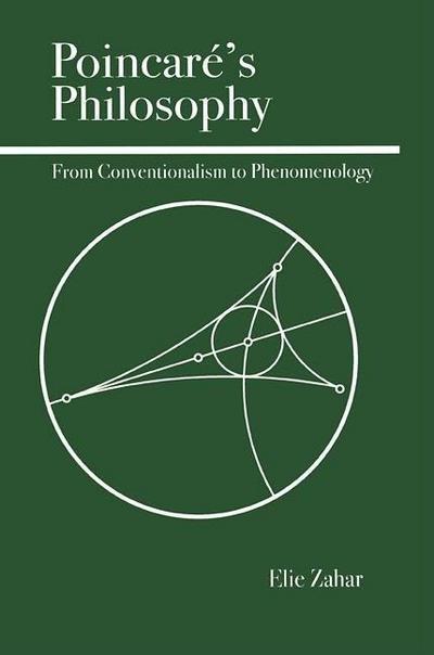 Poincare’s Philosophy: From Conventionalism to Phenomenology