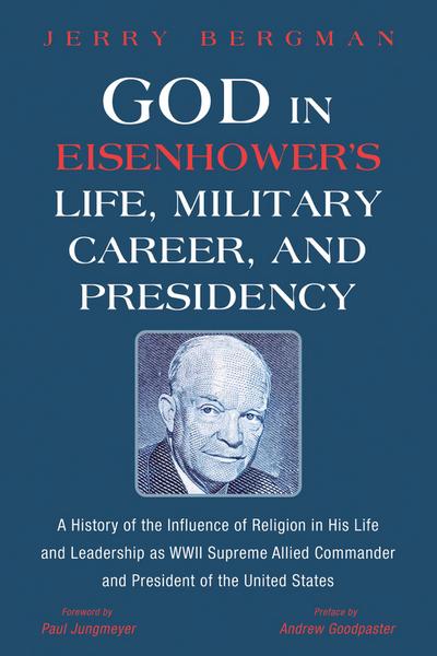 God in Eisenhower’s Life, Military Career, and Presidency