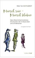 Mensch sein - Mensch bleiben