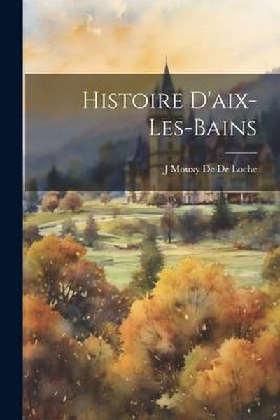 Histoire D’aix-Les-Bains