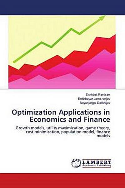 Optimization Applications in Economics and Finance