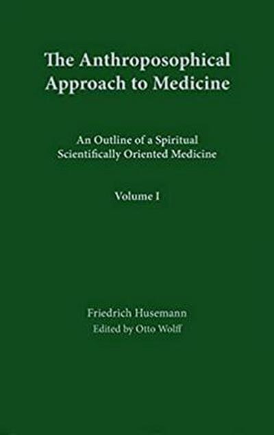 The Anthroposophical Approach to Medicine