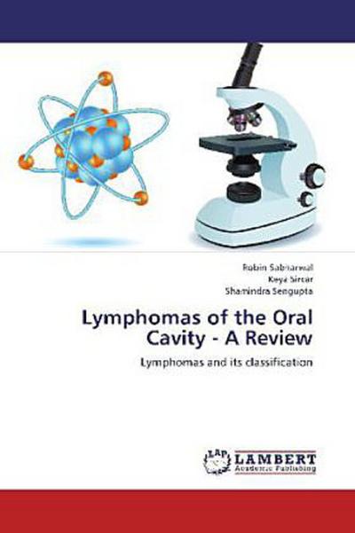 Lymphomas of the Oral Cavity - A Review