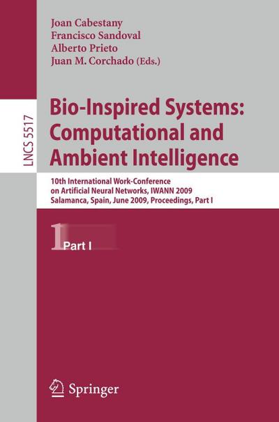 Bio-Inspired Systems: Computational and Ambient Intelligence, 2 Teile