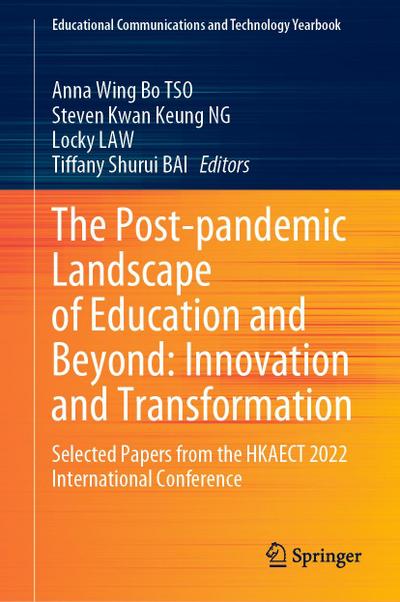 The Post-pandemic Landscape of Education and Beyond: Innovation and Transformation