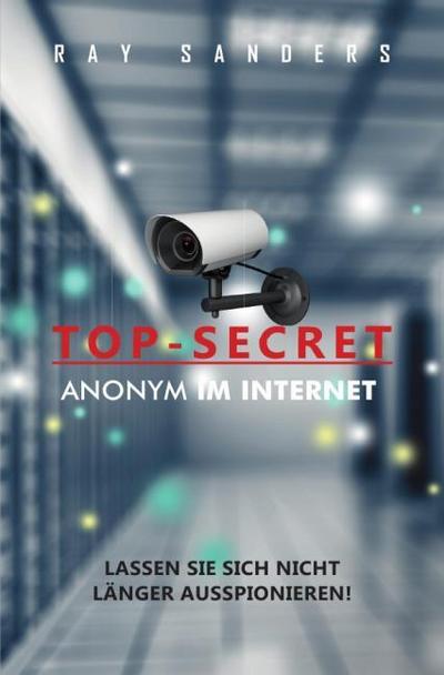 Top Secret - Anonym im Netz