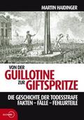 Von der Guillotine zur Giftspritze