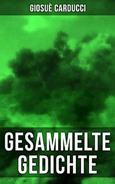Gesammelte Gedichte von Giosuè Carducci