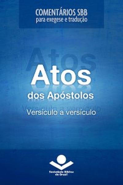 Comentários SBB - Atos versículo a versículo