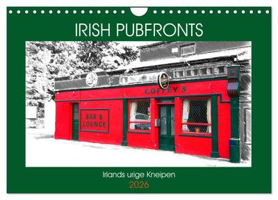 Irish Pubfronts - Irlands urige Kneipen (Wandkalender 2026 DIN A4 quer), CALVENDO Monatskalender