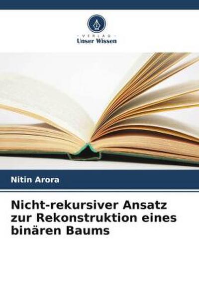 Nicht-rekursiver Ansatz zur Rekonstruktion eines binären Baums