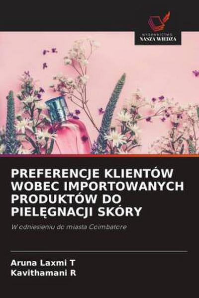 PREFERENCJE KLIENTÓW WOBEC IMPORTOWANYCH PRODUKTÓW DO PIEL¿GNACJI SKÓRY