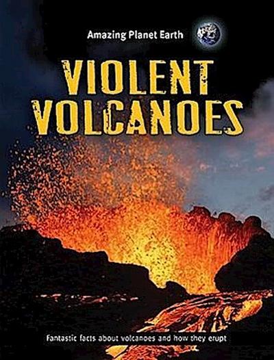 Violent Volcanoes