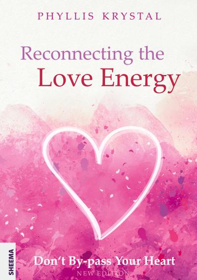 Krystal, P: Reconnecting the Love Energy - This book is a cr