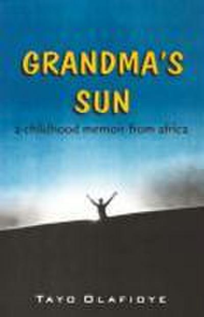 Grandma’s Sun. a Childhood Memory