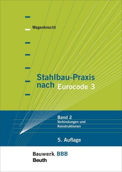 Stahlbau-Praxis nach Eurocode 3 Bd. 2
