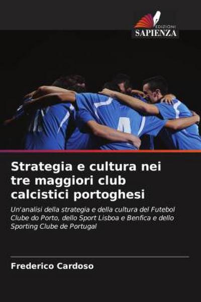 Strategia e cultura nei tre maggiori club calcistici portoghesi 