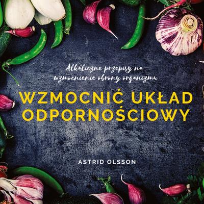 Wzmocnic uklad odpornosciowy