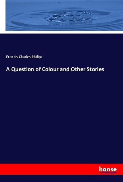 A Question of Colour and Other Stories