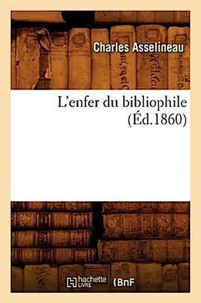 L’Enfer Du Bibliophile (Éd.1860)