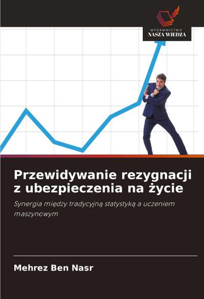 Przewidywanie rezygnacji z ubezpieczenia na ¿ycie