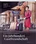 Ein Jahrhundert Gastfreundschaft