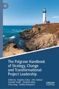 The Palgrave Handbook of Strategy, Change and Transformational Project Leadership